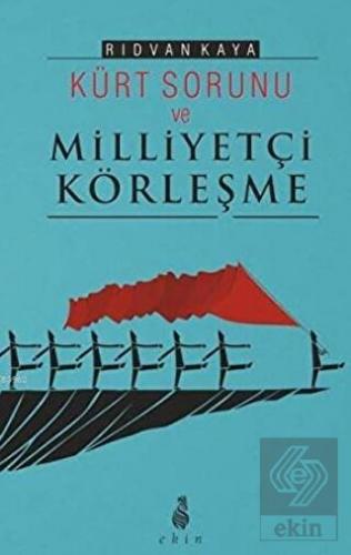 Kürt Sorunu ve Milliyetçi Körleşme
