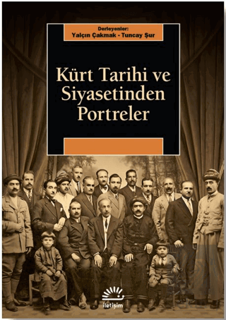 Kürt Tarihi ve Siyasetinden Portreler