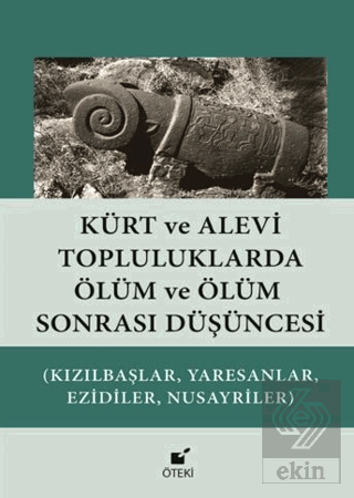 Kürt ve Alevi Topluluklarda Ölüm ve Ölüm Sonrası Düşüncesi