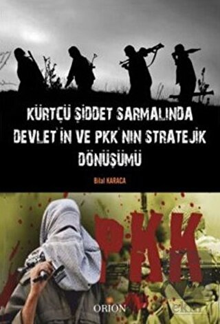 Kürtçü Şiddet Sarmalında Devlet\'in ve PKK\'nın Stra