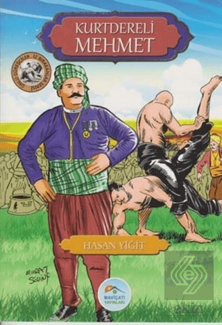 Kurtdereli Mehmet - Ünlü Güreşçiler İz Bırakanlar