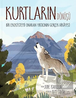 Kurtların Dönüşü: Bir Ekosistemi Onaran Yırtıcının