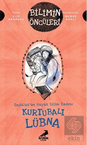Kurtubalı Lübna: Endülüs\'ün Büyük Bilim Kadını - B