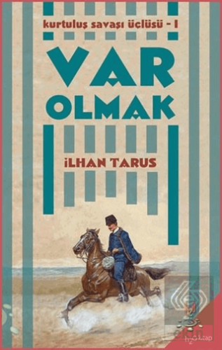 Kurtuluş Savaşı Üçlüsü 1 - Var Olmak
