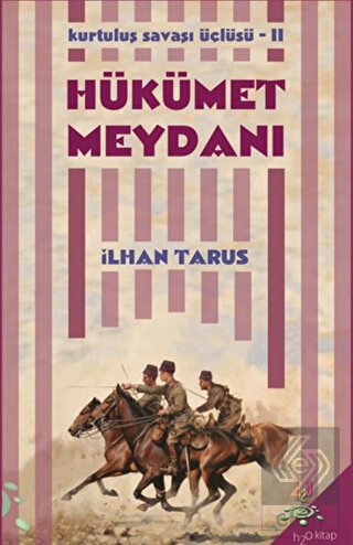 Kurtuluş Savaşı Üçlüsü 2 - Hükümet Meydanı