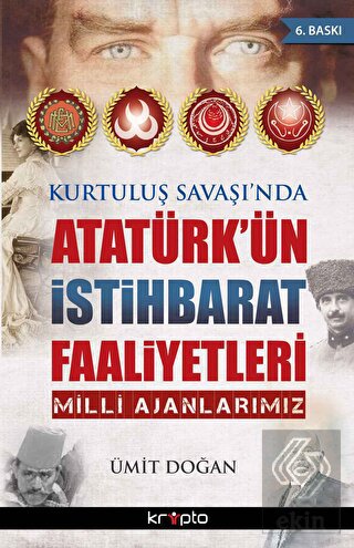Kurtuluş Savaşı\'nda Atatürk\'ün İstihbarat Faaliyet