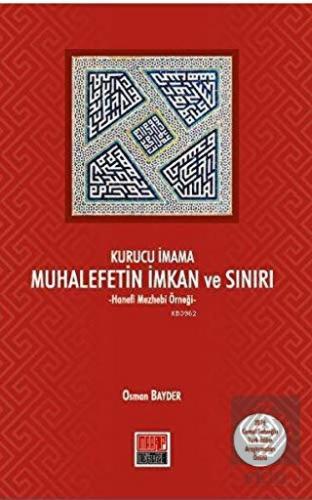 Kurucu İmama Muhalefetin İmkan ve Sınırı