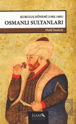 Kuruluş Dönemi Osmanlı Sultanları