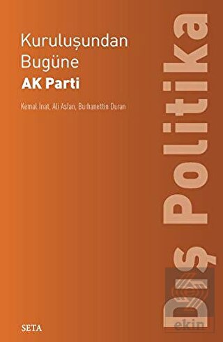 Kuruluşundan Bugüne AK Parti Dış Politika