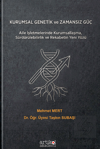 Kurumsal Genetik ve Zamansız Güç