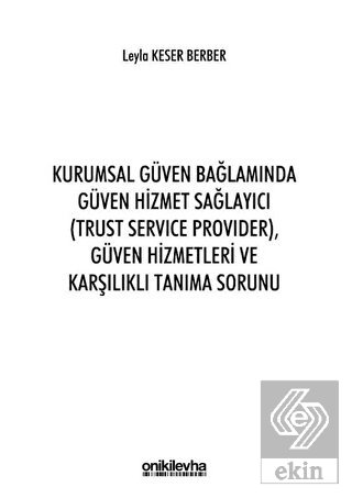 Kurumsal Güven Bağlamında Güven Hizmet Sağlayıcı (