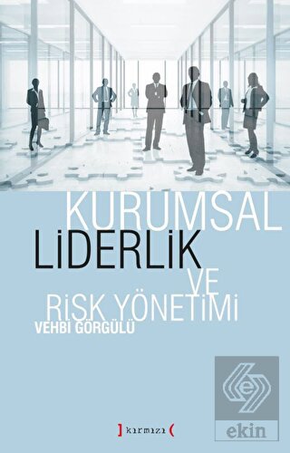 Kurumsal Liderlik ve Risk Yönetimi