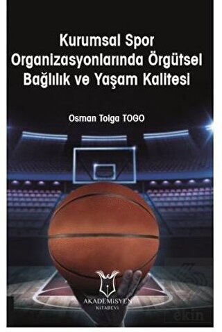 Kurumsal Spor Organizasyonlarında Örgütsel Bağlılı