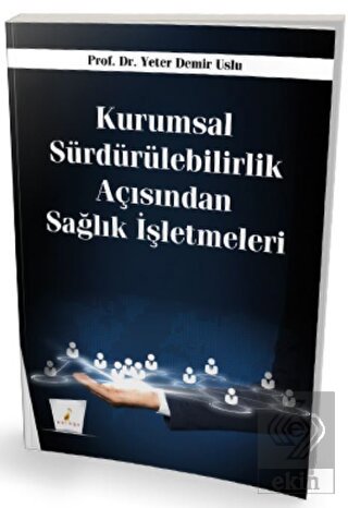 Kurumsal Sürdürülebilirlik Açısından Sağlık İşletm
