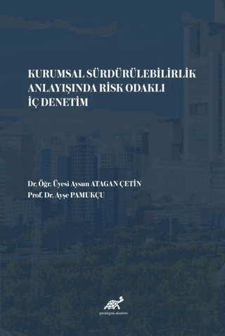 Kurumsal Sürdürülebilirlik Anlayışında Risk Odaklı