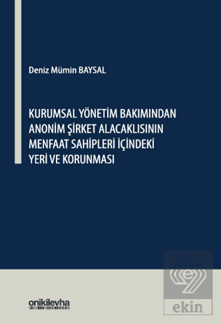 Kurumsal Yönetim Bakımından Anonim Şirket Alacaklısının Menfaat Sahipl