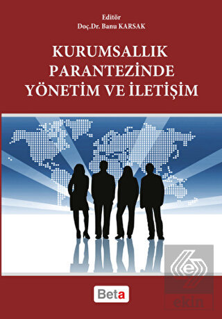 Kurumsallık Parantezinde Yönetim ve İletişim