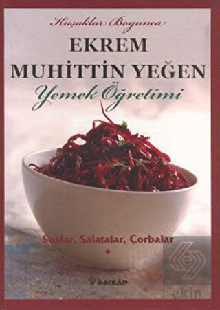 Kuşaklar Boyunca Ekrem Muhittin Yeğen - Yemek Öğre