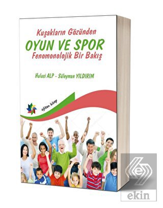 Kuşakların Gözünden Oyun ve Spor - Fenomonolojik B