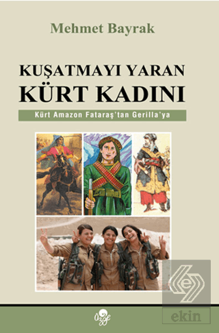 Kuşatmayı Yaran Kürt Kadını