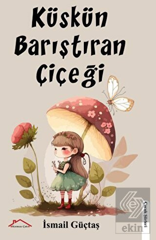 Küskün Barıştıran Çiçeği