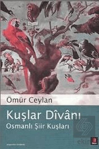 Kuşlar Divanı Osmanlı Şiir Kuşları
