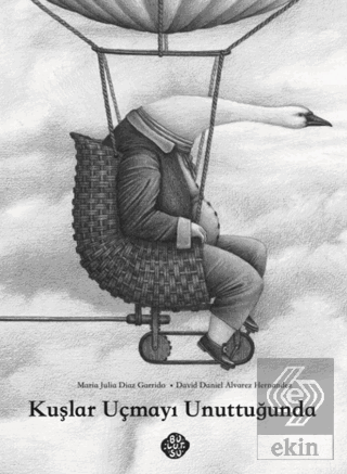 Kuşlar Uçmayı Unuttuğunda