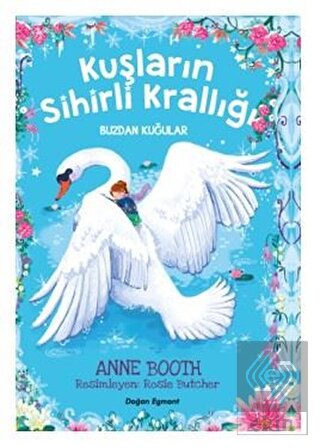 Kuşların Sihirli Krallığı - Buzdan Kuğular