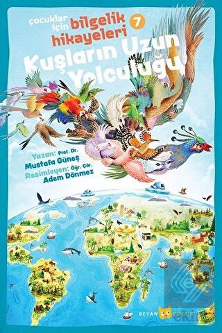 Kuşların Uzun Yolculuğu - Çocuklar İçin Bilgelik H