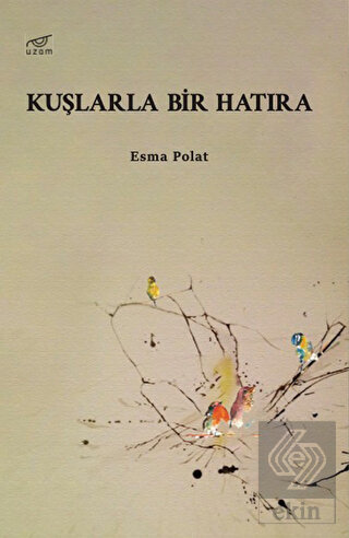 Kuşlarla Bir Hatıra