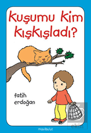 Kuşumu Kim Kışkışladı?