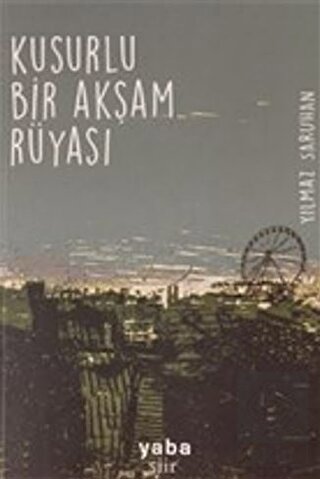 Kusurlu Bir Akşam Rüyası