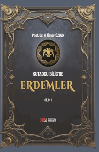 Kutadgu Bilig'de Erdemler Cilt 1