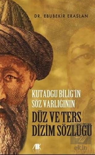 Kutadgu Bilig'in Söz Varlığının Düz ve Ters Dizim 