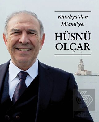 Kütahya'dan Miami'ye: Hüsnü Olçar