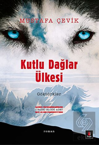 Kutlu Dağlar Ülkesi : Göktürkler