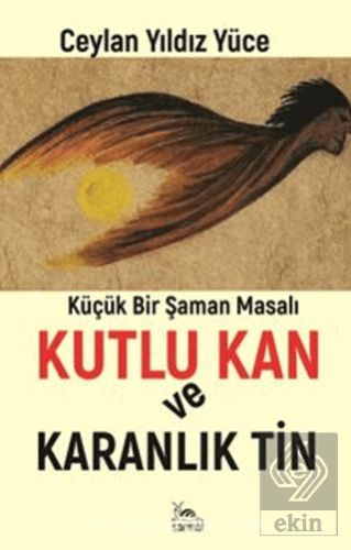 Kutlu Kan ve Karanlık Tin