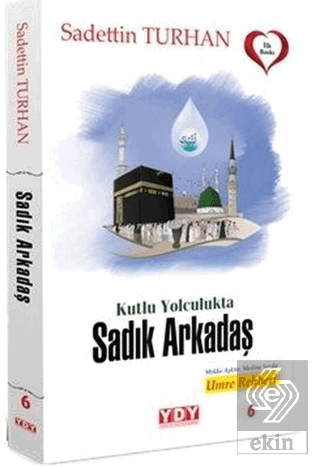 Kutlu Yolculukta Sadık Arkadaş