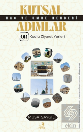 Kutsal Adımlar Hac ve Umre Rehberi