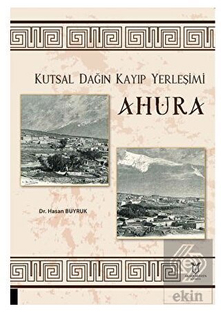 Kutsal Dağın Kayıp Yerleşimi Ahura