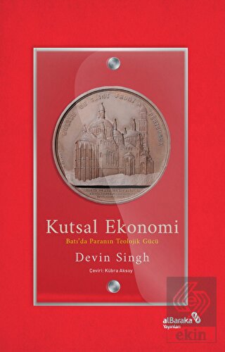 Kutsal Ekonomi: Batı'da Paranın Teolojik Gücü
