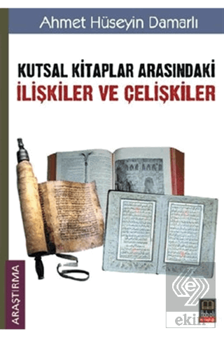Kutsal Kitaplar Arasındaki İlişkiler ve Çelişkiler