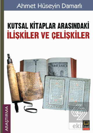 Kutsal Kitaplar Arasındaki İlişkiler ve Çelişkiler