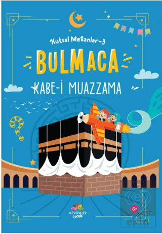 Kutsal Mekanlar 3 - Kabe-i Muazzama