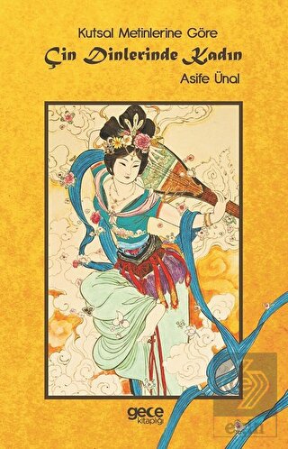 Kutsal Metinlerine Göre Çin Dinlerinde Kadın