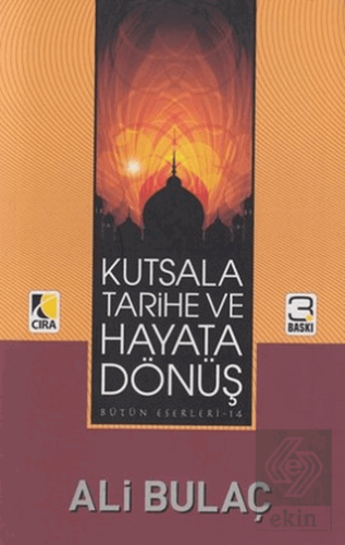 Kutsala Tarihe ve Hayata Dönüş