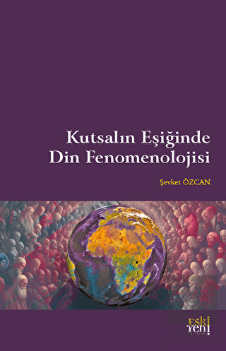Kutsalın Eşiğinde Din Fenomenolojisi