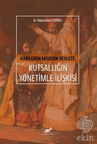 Kutsallığın Yönetimle İlişkisi - Kabileden Modern 