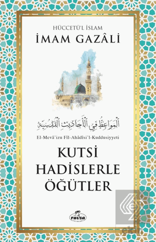 Kutsi Hadislerle Öğütler