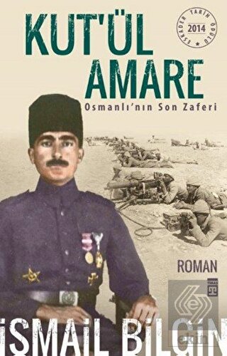 Kut\'ül Amare Osmanlı\'nın Son Zaferi